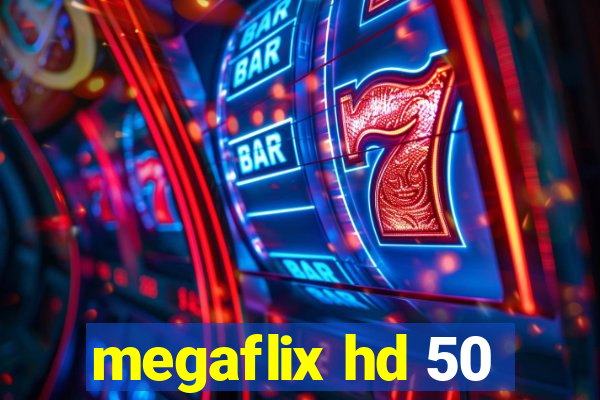 megaflix hd 50